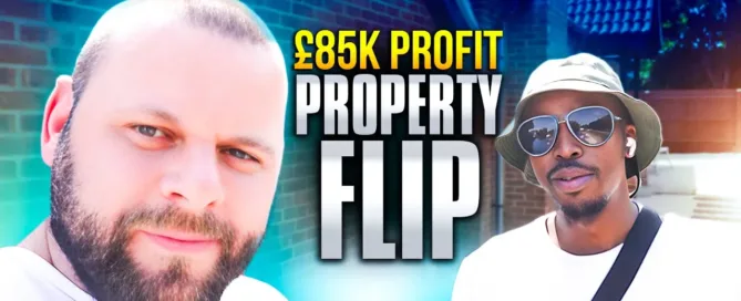 £85K Profit Property Flip