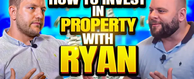 Two men talking, money background. Text: "HOW TO INVEST IN PROPERTY WITH RYAN."